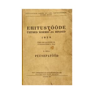 Ehitustööde ühtsed normid ja hinded 1939. 6. osa - - - 1939 - -