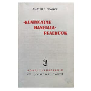 "Kuningatar Hanejala" praeköök 1935 / Anatole France