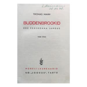 Buddenbrookid : ühe perekonna langus 1936/ Thomas Mann