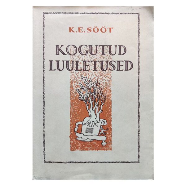 Kogutud luuletused 1942 / K. E. Sööt