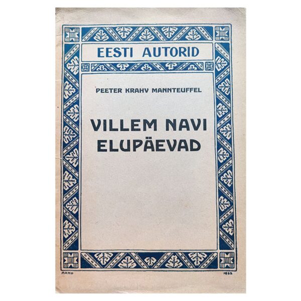 Villem Navi elupäevad 1922 / Peeter krahv Mannteuffel