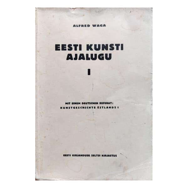 Eesti kunsti ajalugu. Esimene osa, Keskaeg 1932