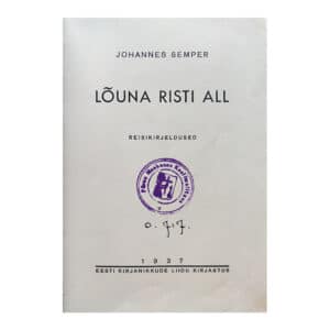 Lõuna Risti all : reisikirjeldused 1937 - Johannes Semper