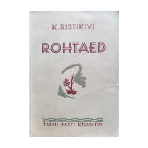 Rohtaed 1942 - Karl Ristikivi