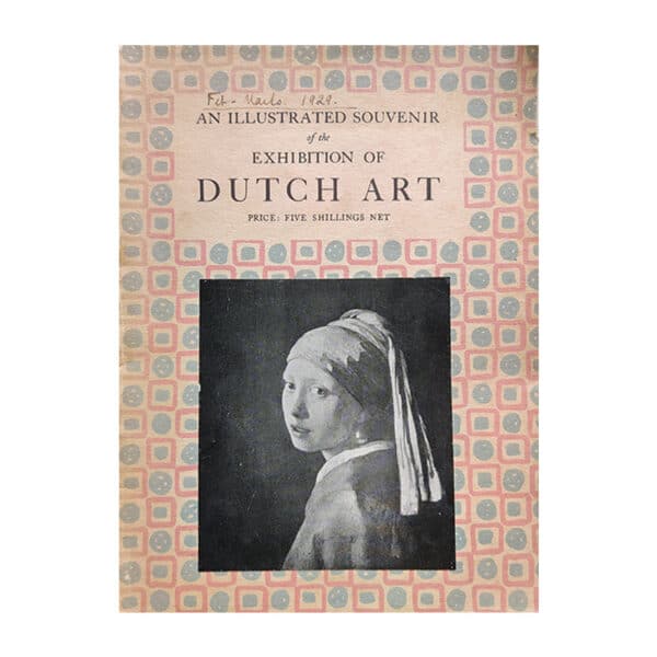 Dutch Art - An Illustrated Souvenir Of The Exhibition Of Dutch Art At Burlington House London - 1929