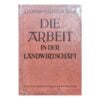 Die Arbeit in der Landwirtschaft 1942