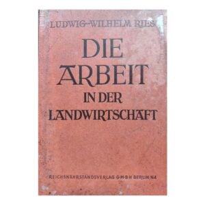 Die Arbeit in der Landwirtschaft 1942