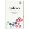 Resilience: Why things bounce back 2012 / Andrew Zolli, Ann Marie Healy