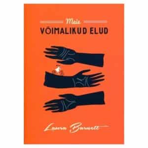 Meie võimalikud elud - Laura Barnett - 2015 - 9789985335444