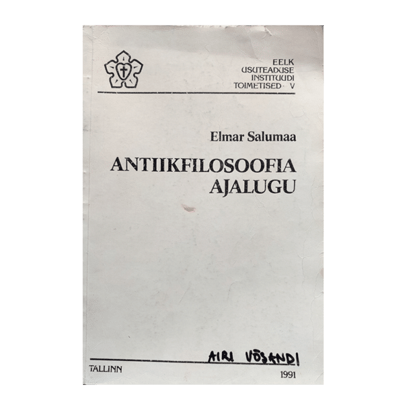 Antiikfilosoofia ajalugu 1991 / Elmar Salumaa