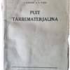 Puit tarbematerjalina 1943 / T. Ussisoo, A. Veski