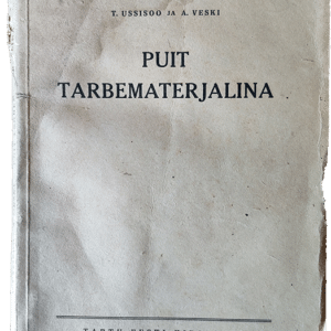 Puit tarbematerjalina 1943 / T. Ussisoo, A. Veski