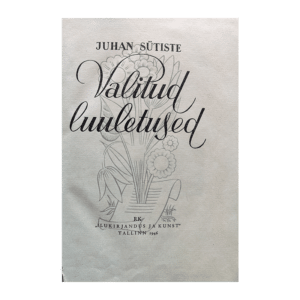 Sütiste Valitud luuletused 1946 / Juhan Sütiste