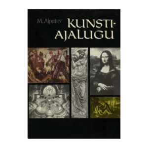 Kunstiajalugu 2 Renessansi ja uusaja kunst / Mihhail Alpatov