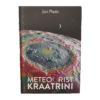 Meteoorist kraatrini / Jüri Plado