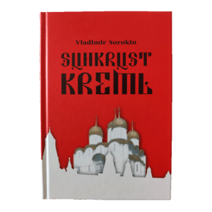 Suhkrust Kreml 2012/ Vladimir Sorokin
