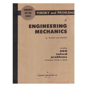 Theory and problems of engineering mechanics - E.W. Nelson, W.G. McLean - - - -