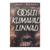 Öösiti kumavad linnad. I 1939 - Jaan Kärner