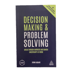 Decision making and problem solving / John Adair