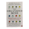 The Organized mind 2015 / Daniel Levitin