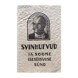 P. E. Svinhufvud ja Soome iseseisvuse sünd