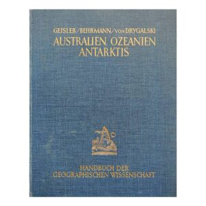 Australien und Ozeanien in Natur, Kultur und Wirtschaft. Antarktis.