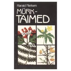 Mürktaimed : eristamine, toime, ajalugu – H. Nielsen - H. Nielsen - 1990 - 5440004866