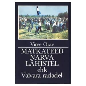 Matkateed Narva lähistel ehk Vaivara radadel