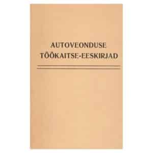 Autoveonduse töökaitse-eeskirjad - - - 1983 - -