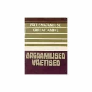 Väetismajanduse korraldamine : orgaanilised väetised : juhendmaterjalid