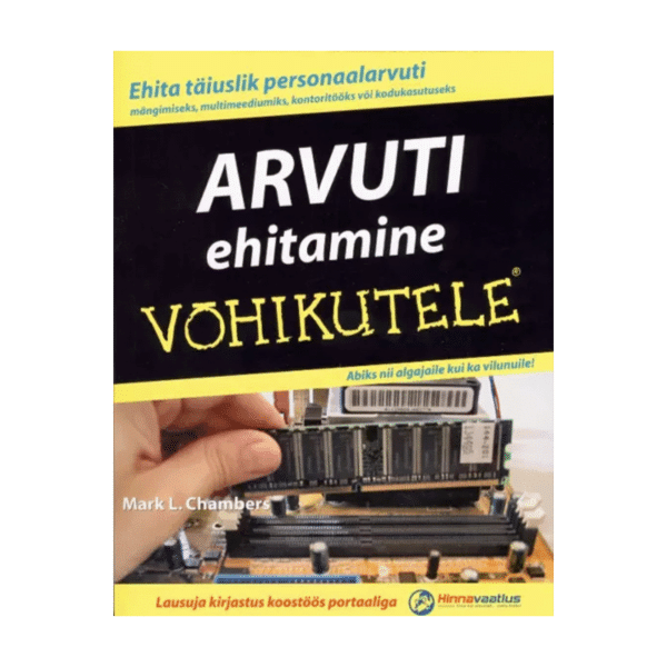 Arvuti ehitamine võhikutele - Mark L. Chambers