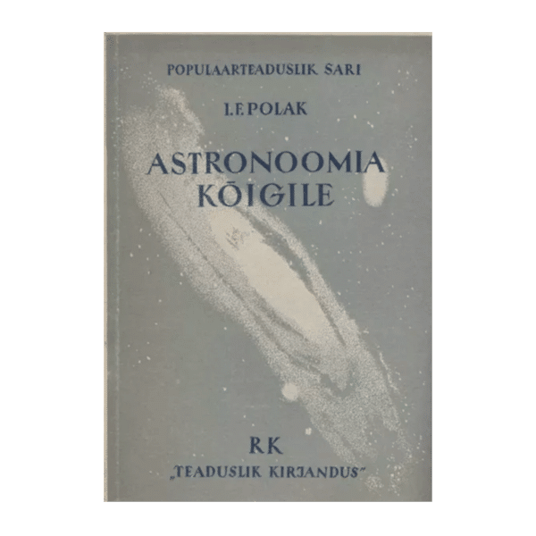 Astronoomia kõigile - Jossif Fjodorovitš Polak