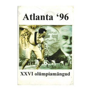 Atlanta 96: XXVI olümpiamängud / koostajad Ivo Dobkevitsch... jt.