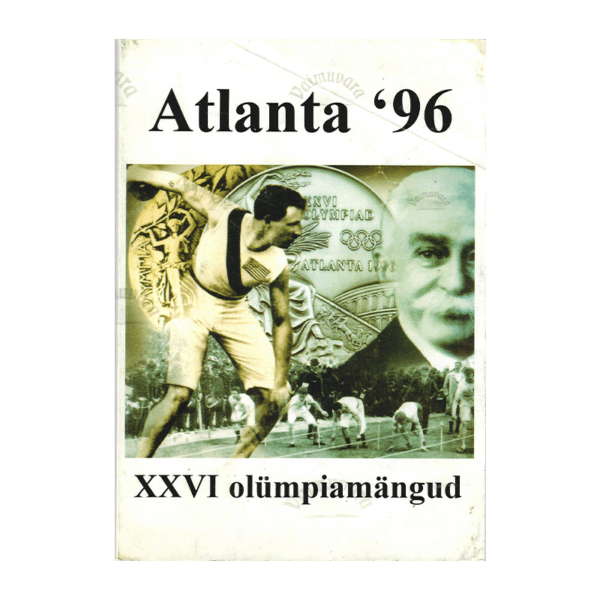 Atlanta 96: XXVI olümpiamängud / koostajad Ivo Dobkevitsch... jt.