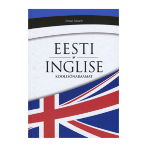 Eesti-inglise koolisõnaraamat / Ilmar Anvelt ; toimetanud Enn Veldi ; [kaas: Tiit Tõnurist]