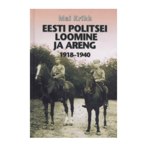 Eesti politsei loomine ja areng 1918-1940
