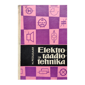 Elektro- ja raadiotehnika / Heino Pedusaar