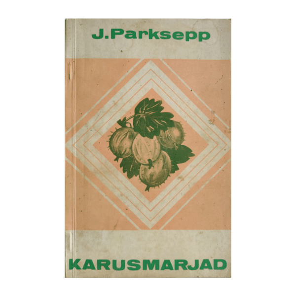 Karusmarjad / Johannes Parksepp ; kaane kujundanud S. Škop