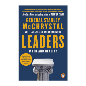Leaders / Jason Mangone, Jeff Eggers, Stanley Mcchrystal