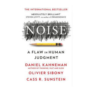 Noise / Daniel Kahneman
