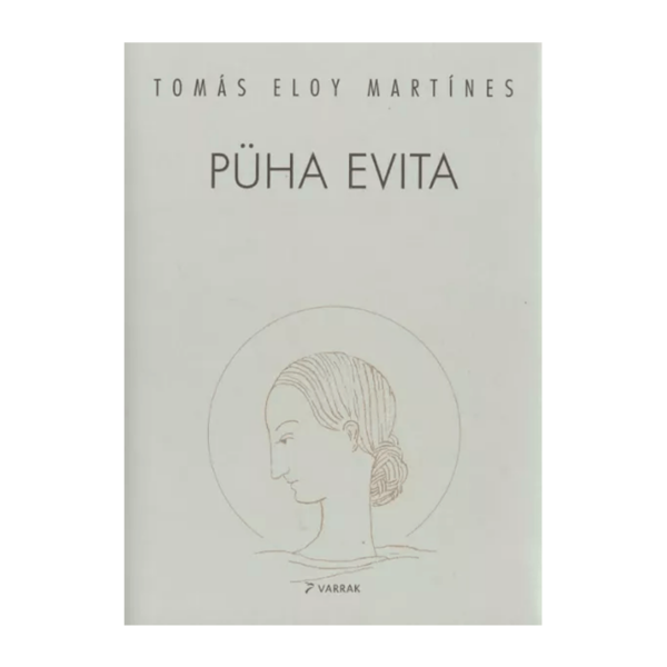 Püha Evita / Tomás Eloy Martínez