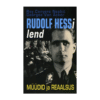 Rudolf Hessi lend : müüdid ja reaalsus / Roy Conyers Nesbit