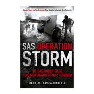 SAS OPERATSION STORM - Roger Cole, Richard Belfield