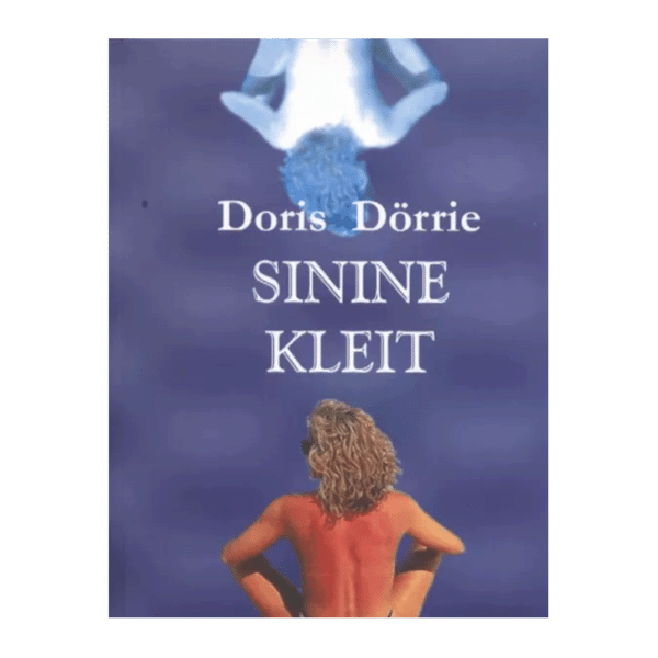 Sinine kleit: jutustus / Doris Dörrie