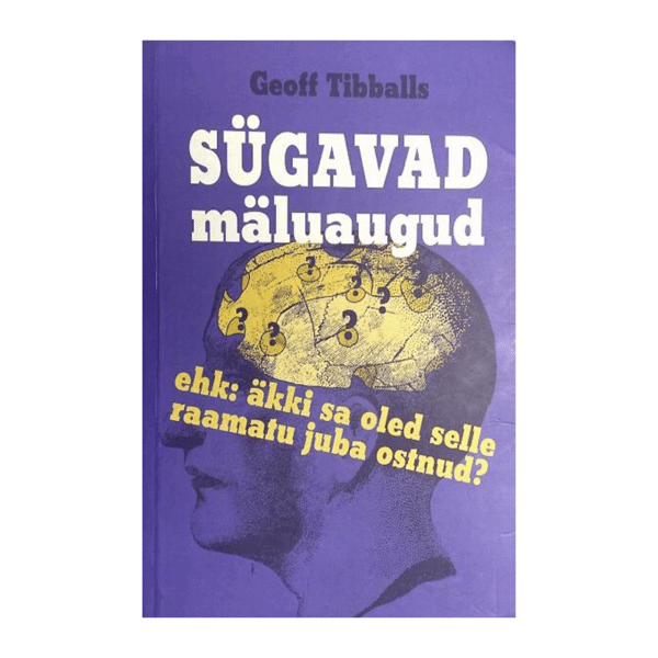 Sügavad mäluaugud, ehk, Äkki sa oled selle raamatu juba ostnud / Geoff Tibballs