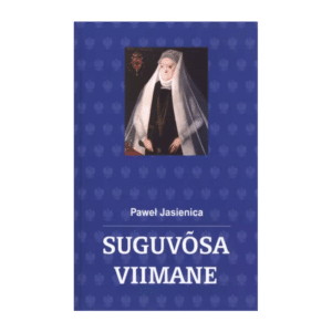 Suguvõsa viimane / Paweł Jasienica