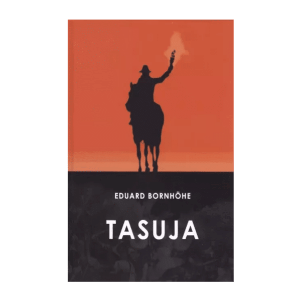 Tasuja : jutustus Eesti vanast ajast / Eduard Bornhöhe