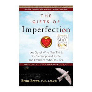 The Gift of imperfection / Brené Brown