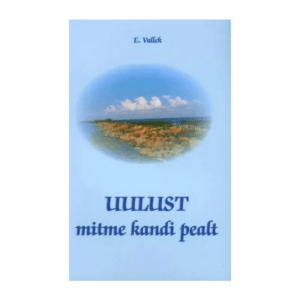 Uulust mitme kandi pealt I