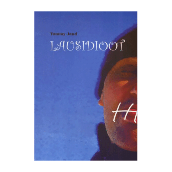 Lausidioot : romaan / Tommy Jaud